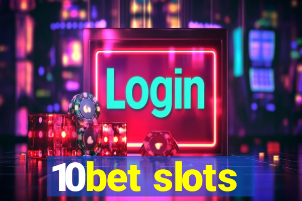 10bet slots